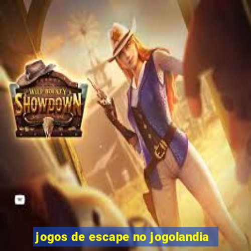 jogos de escape no jogolandia